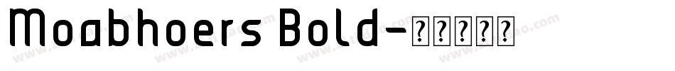 Moabhoers Bold字体转换